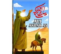 Ali Akbar(AS): The brave son of Imam Hussain as