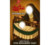 Ali Asghar (AS): The youngest martyr of Karbala