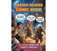 Ali Baba and the Forty Thieves: Adult Beginner ESL Visual Comic Reader - A1-A2 CEFR Self-Study English Stories: Picture-Context Visual Learning Method ... Study Confidence Builder (Comic Book.)