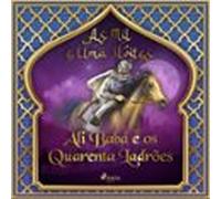 Ali Babá E Os Quarenta Ladrões (as Mil E Uma Noites 1) (audiolibro)