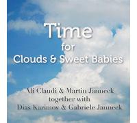 Ali Claudi & Martin Janneck Together With Dias Kar - Time For Clouds & Sweet Babies