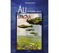 Ali di guerra sulla Spagna (1936-1939) (Aviolibri dossier)