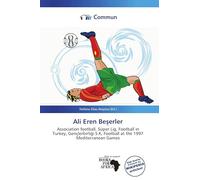 Ali Eren Be¿erler: Association football, Süper Lig, Football in Turkey, Gençlerbirli¿i S.K, Football at the 1997 Mediterranean Games