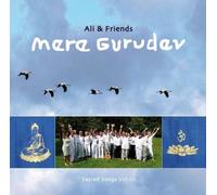 Ali & Friends - Mere Gurudev - Sacred Songs Vol. 3