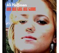 Ali Hoffman - How Our Love Has Grown