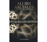 Ali ibn Abi Talib: Beyond Political Islam