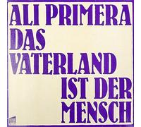 Ali Primera - La Patria Es El Hombre - Das Vaterland Ist Der Mensch