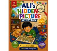 Ali’s Hidden Picture Activity Book: Find & Seek Puzzle Adventure for Kids, Screen free activity book: A Fun Hidden Object Search Game with Colorful ... Observation Activities for Children Ages 5-10