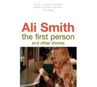 Ali Smith The First Person and Other Stories (Tapa blanda)