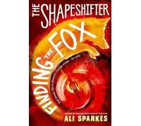 Ali Sparkes The Shapeshifter: Finding the Fox (Tapa blanda)