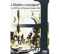 ¿Aliados o enemigos? La SGM en el Próximo Oriente, 1941