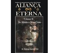 ALIANÇA ETERNA - Volume II: De Abraão a Jesus Cristo