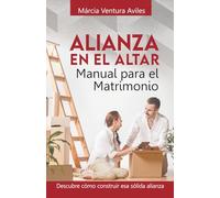 Alianza En El Altar: Manual para el Matrimonio
