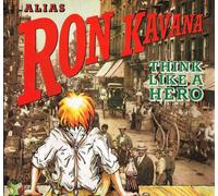 Alias Ron Kavana - THINK LIKE A HERO LP