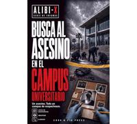 ALIBI-X - Busca al Asesino en el Campus Universitario: Pasatiempos de misterio para adultos y adolescentes - 10 casos conectados, miles de inocentes en una escuela de élite, menos uno | Tacha a todos