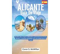 Alicante Guía de Viaje: Descubre playas, lugares emblemáticos, gastronomía local, barrios vibrantes y excursiones inolvidables en la costa mediterránea de España.