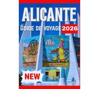 ALICANTE GUIDE DE VOYAGE 2026
