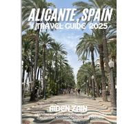 Alicante, Spain: Explore must-see attractions, unforgettable activities, accommodations, and tailored itineraries.