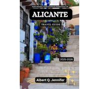 Alicante Travel Guide 2025-2026: Explore Beaches, Castles & Authentic Mediterranean Life