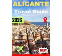 ALICANTE TRAVEL GUIDE 2026