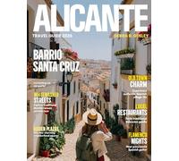ALICANTE TRAVEL GUIDE 2026-2027(Full Color): Complete guide to Alicante’s top sights, historic landmarks, best stays, vibrant markets, scenic beaches, and stress-free planning
