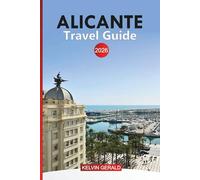 ALICANTE Travel Guide 2026: Top Attractions, Hidden Gems, Beaches, Local Cuisine, and Unforgettable Day Trips