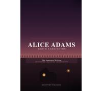 Alice Adams: The Annotated Edition - 1920s American Small-City Life, the 1922 Pulitzer Prize & Discussion Questions