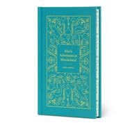 Alice's Adventures in Wonderland (Signature Clothbound Editions) | Lewis Carroll