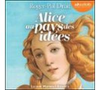 Alice Au Pays Des Idées (audiolibro)