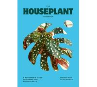 Alice Bailey Maddie Bailey The Houseplant Handbook (Tapa dura)