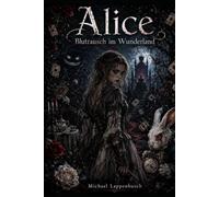 Alice - Blutrausch im Wunderland