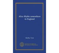 Alice Blythe somewhere in England