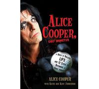Alice Cooper Alice Cooper, Golf Monster (Tapa blanda)