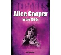 Alice Cooper in the 1980s (Decades)