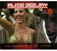 Alice Deejay - Celebrate Our Love [Import]