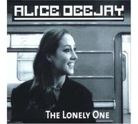 Alice Deejay - Lonely One