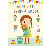 Alice e Teo vanno a scuola
