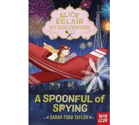 Alice Éclair, Spy Extraordinaire! A Spoonful of Spying