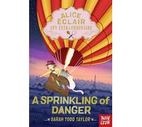 Alice Éclair, Spy Extraordinaire!: A Sprinkling of Danger