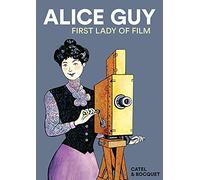 Alice Guy: First Lady of Film
