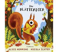 Alice Hemming Nicola Slater Jennifer Buchholz Der Blätterdieb (Tapa dura)