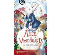 Alice im Wunderland: in Einfacher Sprache