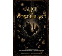 Alice in Wonderland: A Stage Adaptation of Lewis Carroll's Classic Adventure | Based on Alice's Adventures in Wonderland & Through the Looking-Glass | Illustrated Children's Fantasy Play