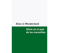 Alice in Wonderland / Alicia en el país de las maravillas [Bilingual Edition] - English & Spanish
