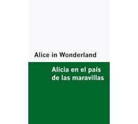 Alice in Wonderland / Alicia en el país de las maravillas [Bilingual Edition] - English & Spanish