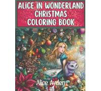 Alice in Wonderland Christmas Coloring Book