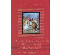 Alice In Wonderland: Lewis Carroll (Everyman's Library CHILDREN'S CLASSICS)