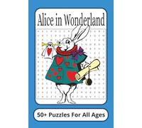 Alice In Wonderland Puzzle Book: Puzzles in an Alice In Wonderland theme, easy to ready print, word searches, crosswords and more | 6x9, 100 pages | ... for vacations, holidays and free time