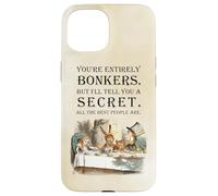 Alice In Wonderland Quote -Tea Party You'Re Entirely Bonkers Carcasa para iPhone 15