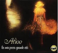 Alice - La Mia Poca Grande Eta'